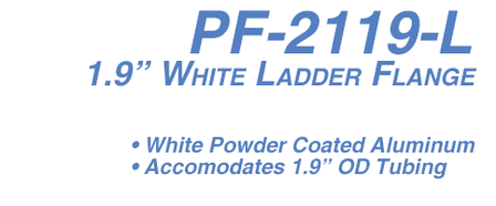 PF-2119-L 1.9" White Ladder Flange