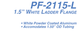 PF-2115-L 1.5" White Ladder Flange