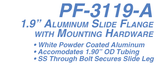 PF-3119-A 1.9" Aluminum Slide Flange With Mounting Hardware