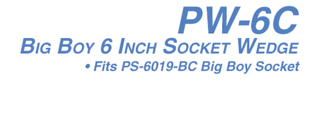 PW-6C Big Boy Wedge Assy. 6 in Clone