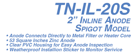 TN-IL-20S In-Line Anode-2 in. Spigot Model